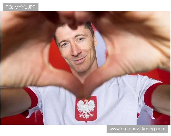 罗伯特·莱万多夫斯基：从锋线巨星到足球传奇的成长历程与未来展望